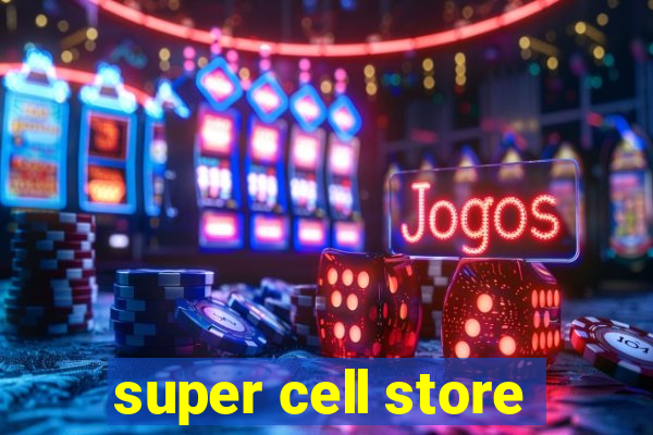 super cell store